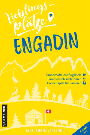 Buchcover Lieblingsplätze Engadin | Daniel Badraun | EAN 9783839226162 | ISBN 3-8392-2616-3 | ISBN 978-3-8392-2616-2
