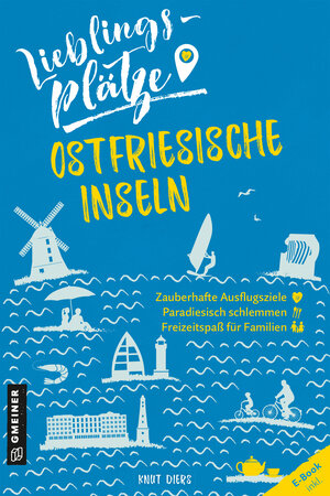 Buchcover Lieblingsplätze Ostfriesische Inseln | Knut Diers | EAN 9783839226223 | ISBN 3-8392-2622-8 | ISBN 978-3-8392-2622-3