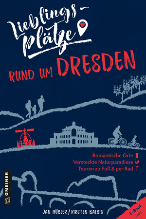 Buchcover Lieblingsplätze rund um Dresden | Jan Hübler | EAN 9783839226247 | ISBN 3-8392-2624-4 | ISBN 978-3-8392-2624-7