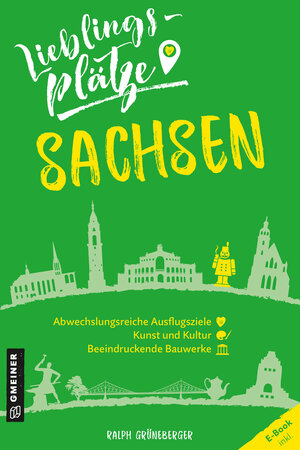 Buchcover Lieblingsplätze Sachsen | Ralph Grüneberger | EAN 9783839226261 | ISBN 3-8392-2626-0 | ISBN 978-3-8392-2626-1
