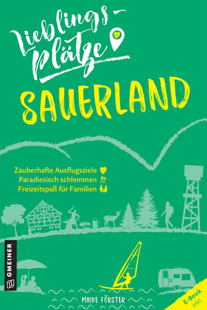 Buchcover Lieblingsplätze Sauerland | Maike Förster | EAN 9783839226278 | ISBN 3-8392-2627-9 | ISBN 978-3-8392-2627-8
