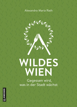 Buchcover Wildes Wien | Alexandra Maria Rath | EAN 9783839226575 | ISBN 3-8392-2657-0 | ISBN 978-3-8392-2657-5