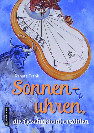 Buchcover Sonnenuhren, die Geschichte(n) erzählen | Renate Frank | EAN 9783839226841 | ISBN 3-8392-2684-8 | ISBN 978-3-8392-2684-1