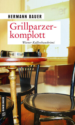 Buchcover Grillparzerkomplott | Hermann Bauer | EAN 9783839227176 | ISBN 3-8392-2717-8 | ISBN 978-3-8392-2717-6