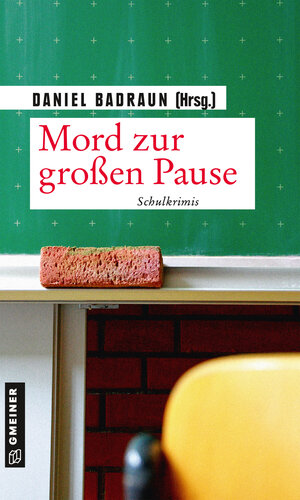 Buchcover Mord zur großen Pause | Daniel Badraun | EAN 9783839227374 | ISBN 3-8392-2737-2 | ISBN 978-3-8392-2737-4