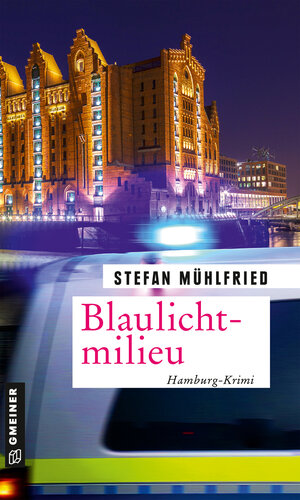 Buchcover Blaulichtmilieu | Stefan Mühlfried | EAN 9783839227954 | ISBN 3-8392-2795-X | ISBN 978-3-8392-2795-4