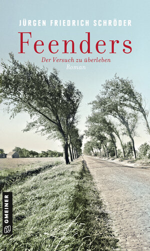Buchcover Feenders | Jürgen Friedrich Schröder | EAN 9783839228210 | ISBN 3-8392-2821-2 | ISBN 978-3-8392-2821-0