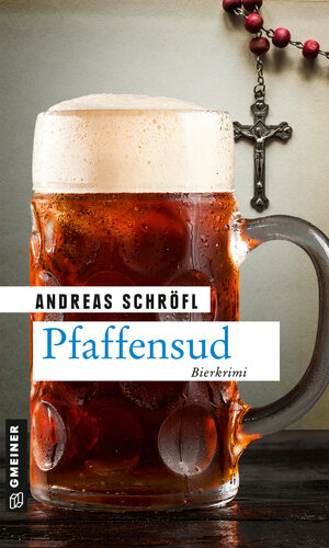 Buchcover Pfaffensud | Andreas Schröfl | EAN 9783839228517 | ISBN 3-8392-2851-4 | ISBN 978-3-8392-2851-7