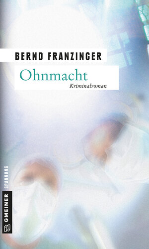 Buchcover Ohnmacht | Bernd Franzinger | EAN 9783839231531 | ISBN 3-8392-3153-1 | ISBN 978-3-8392-3153-1