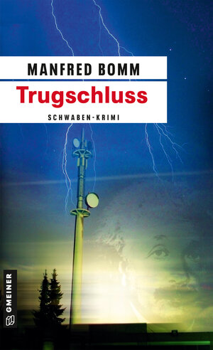 Buchcover Trugschluss | Manfred Bomm | EAN 9783839231685 | ISBN 3-8392-3168-X | ISBN 978-3-8392-3168-5