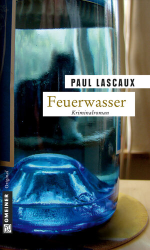 Buchcover Feuerwasser | Paul Lascaux | EAN 9783839233900 | ISBN 3-8392-3390-9 | ISBN 978-3-8392-3390-0