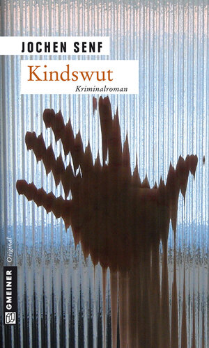 Buchcover Kindswut | Jochen Senf | EAN 9783839234662 | ISBN 3-8392-3466-2 | ISBN 978-3-8392-3466-2