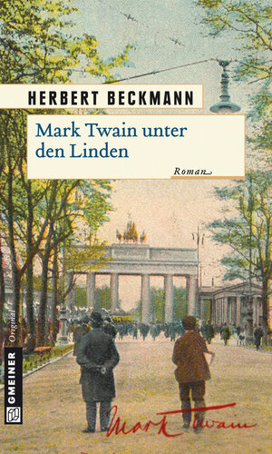 Buchcover Mark Twain unter den Linden | Herbert Beckmann | EAN 9783839234747 | ISBN 3-8392-3474-3 | ISBN 978-3-8392-3474-7