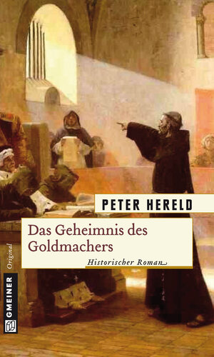 Buchcover Das Geheimnis des Goldmachers | Peter Hereld | EAN 9783839235010 | ISBN 3-8392-3501-4 | ISBN 978-3-8392-3501-0