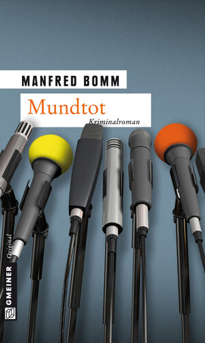 Buchcover Mundtot | Manfred Bomm | EAN 9783839238257 | ISBN 3-8392-3825-0 | ISBN 978-3-8392-3825-7
