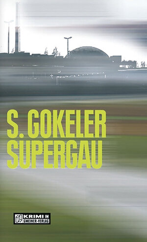 Buchcover Supergau | Stephan Gokeler | EAN 9783839239971 | ISBN 3-8392-3997-4 | ISBN 978-3-8392-3997-1