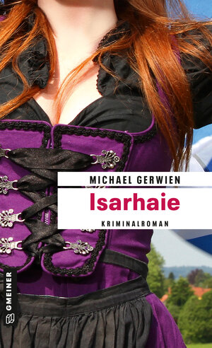 Buchcover Isarhaie | Michael Gerwien | EAN 9783839240939 | ISBN 3-8392-4093-X | ISBN 978-3-8392-4093-9