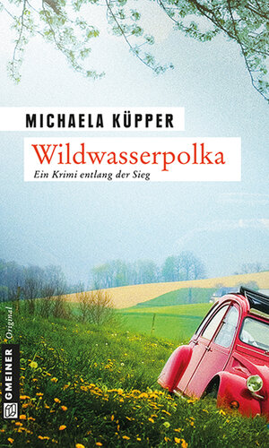 Buchcover Wildwasserpolka | Michaela Küpper | EAN 9783839241745 | ISBN 3-8392-4174-X | ISBN 978-3-8392-4174-5