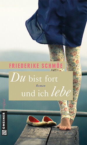 Buchcover Du bist fort und ich lebe | Friederike Schmöe | EAN 9783839242308 | ISBN 3-8392-4230-4 | ISBN 978-3-8392-4230-8
