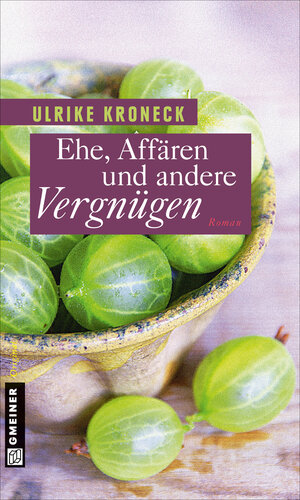 Buchcover Ehe, Affären und andere Vergnügen | Ulrike Kroneck | EAN 9783839244265 | ISBN 3-8392-4426-9 | ISBN 978-3-8392-4426-5