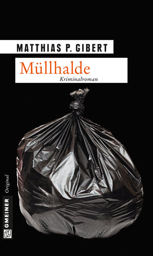 Buchcover Müllhalde | Matthias P. Gibert | EAN 9783839244814 | ISBN 3-8392-4481-1 | ISBN 978-3-8392-4481-4
