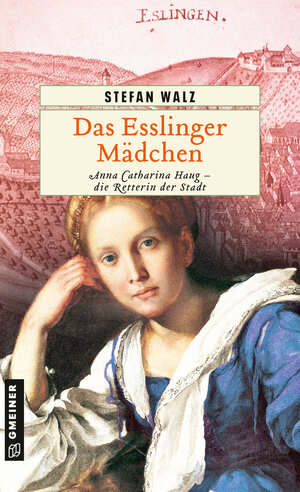 Buchcover Das Esslinger Mädchen | Stefan Walz | EAN 9783839245828 | ISBN 3-8392-4582-6 | ISBN 978-3-8392-4582-8