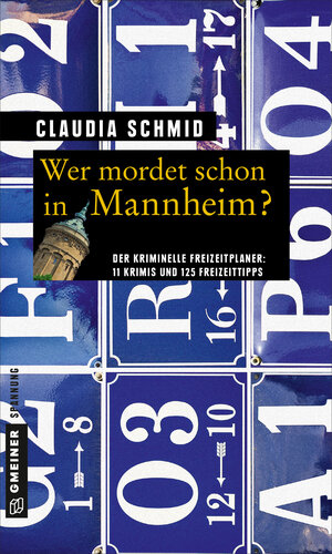Buchcover Wer mordet schon in Mannheim? | Claudia Schmid | EAN 9783839245880 | ISBN 3-8392-4588-5 | ISBN 978-3-8392-4588-0