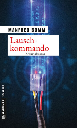 Buchcover Lauschkommando | Manfred Bomm | EAN 9783839246023 | ISBN 3-8392-4602-4 | ISBN 978-3-8392-4602-3