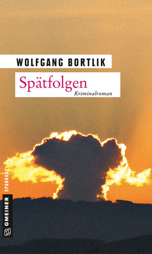 Buchcover Spätfolgen | Wolfgang Bortlik | EAN 9783839246054 | ISBN 3-8392-4605-9 | ISBN 978-3-8392-4605-4