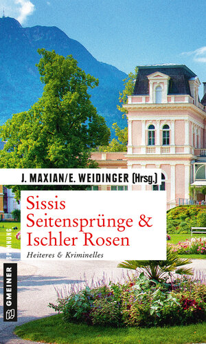 Buchcover Sissis Seitensprünge & Ischler Rosen  | EAN 9783839246320 | ISBN 3-8392-4632-6 | ISBN 978-3-8392-4632-0