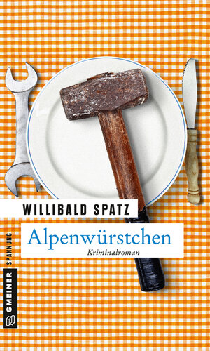 Buchcover Alpenwürstchen | Willibald Spatz | EAN 9783839246542 | ISBN 3-8392-4654-7 | ISBN 978-3-8392-4654-2