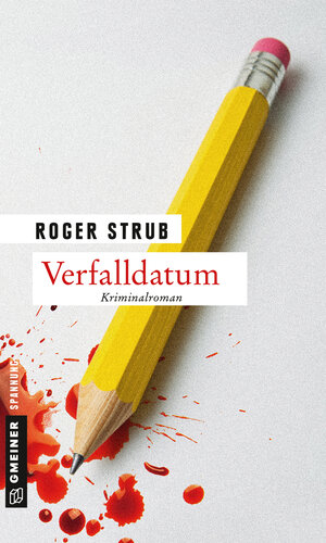 Buchcover Verfalldatum | Roger Strub | EAN 9783839246610 | ISBN 3-8392-4661-X | ISBN 978-3-8392-4661-0