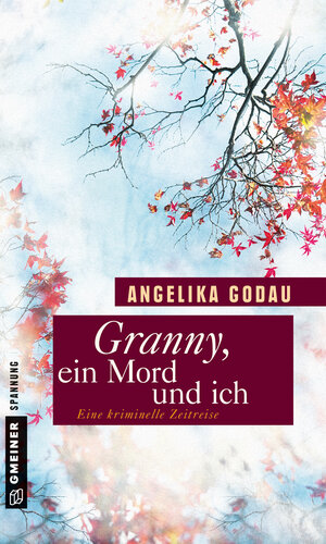 Buchcover Granny, ein Mord und ich | Angelika Godau | EAN 9783839247167 | ISBN 3-8392-4716-0 | ISBN 978-3-8392-4716-7