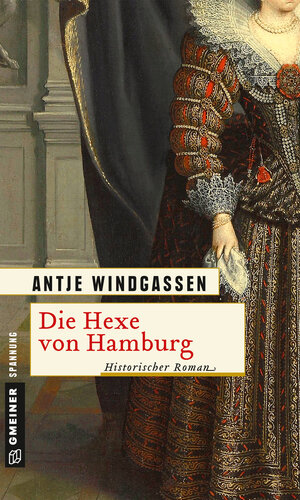 Buchcover Die Hexe von Hamburg | Antje Windgassen | EAN 9783839247303 | ISBN 3-8392-4730-6 | ISBN 978-3-8392-4730-3