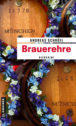 Buchcover Brauerehre | Andreas Schröfl | EAN 9783839247716 | ISBN 3-8392-4771-3 | ISBN 978-3-8392-4771-6
