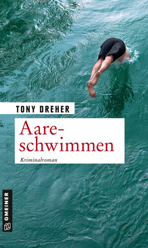 Buchcover Aareschwimmen | Tony Dreher | EAN 9783839247884 | ISBN 3-8392-4788-8 | ISBN 978-3-8392-4788-4