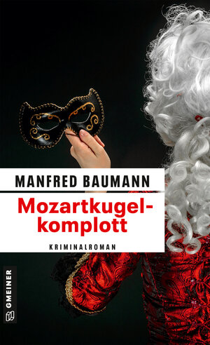 Buchcover Mozartkugelkomplott | Manfred Baumann | EAN 9783839248096 | ISBN 3-8392-4809-4 | ISBN 978-3-8392-4809-6