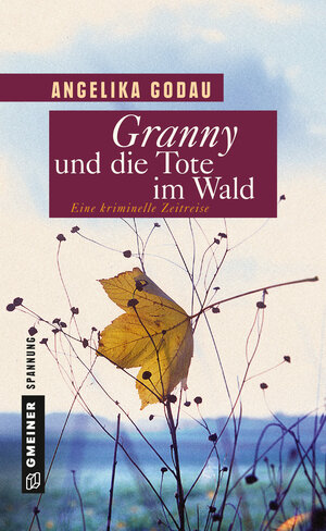 Buchcover Granny und die Tote im Wald | Angelika Godau | EAN 9783839248744 | ISBN 3-8392-4874-4 | ISBN 978-3-8392-4874-4