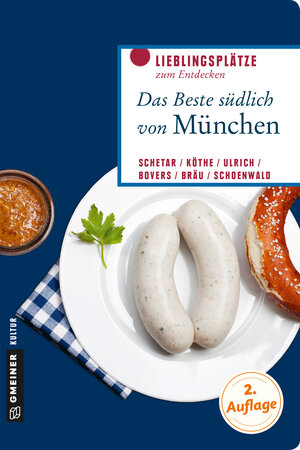 Buchcover Das Beste südlich von München | Daniela Schetar | EAN 9783839249949 | ISBN 3-8392-4994-5 | ISBN 978-3-8392-4994-9