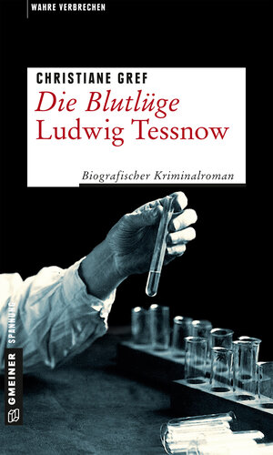 Buchcover Die Blutlüge - Ludwig Tessnow | Christiane Gref | EAN 9783839251379 | ISBN 3-8392-5137-0 | ISBN 978-3-8392-5137-9