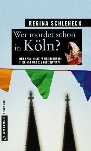 Buchcover Wer mordet schon in Köln? | Regina Schleheck | EAN 9783839251805 | ISBN 3-8392-5180-X | ISBN 978-3-8392-5180-5