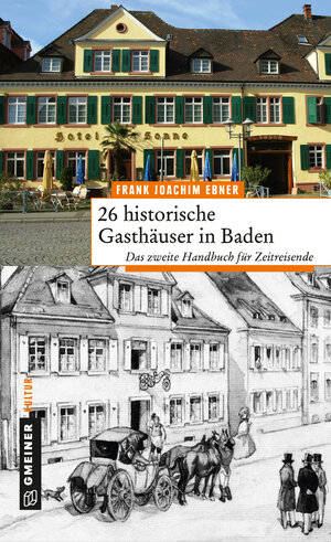 Buchcover 26 historische Gasthäuser in Baden | Frank Joachim Ebner | EAN 9783839253953 | ISBN 3-8392-5395-0 | ISBN 978-3-8392-5395-3
