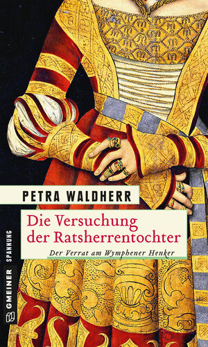 Buchcover Die Versuchung der Ratsherrentochter | Petra Waldherr | EAN 9783839255599 | ISBN 3-8392-5559-7 | ISBN 978-3-8392-5559-9