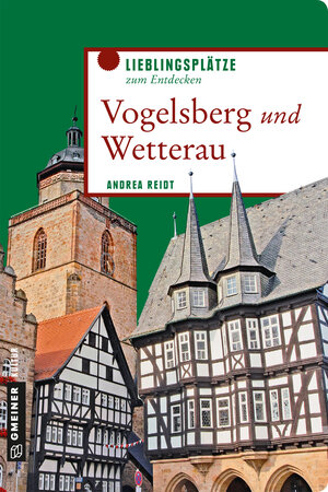 Buchcover Vogelsberg und Wetterau | Andrea Reidt | EAN 9783839257197 | ISBN 3-8392-5719-0 | ISBN 978-3-8392-5719-7