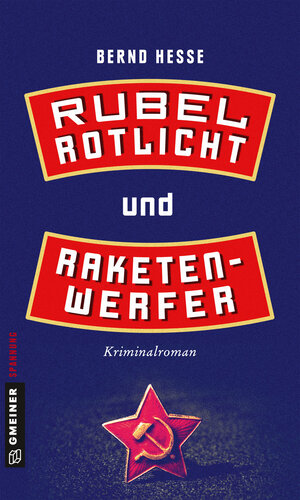 Buchcover Rubel, Rotlicht und Raketenwerfer | Bernd Hesse | EAN 9783839257227 | ISBN 3-8392-5722-0 | ISBN 978-3-8392-5722-7