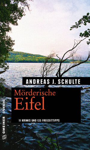 Buchcover Mörderische Eifel | Andreas J. Schulte | EAN 9783839257340 | ISBN 3-8392-5734-4 | ISBN 978-3-8392-5734-0