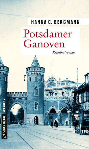 Buchcover Potsdamer Ganoven | Hanna C. Bergmann | EAN 9783839260753 | ISBN 3-8392-6075-2 | ISBN 978-3-8392-6075-3