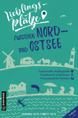 Buchcover Lieblingsplätze zwischen Nord- und Ostsee | Reinhard Pelte | EAN 9783839263815 | ISBN 3-8392-6381-6 | ISBN 978-3-8392-6381-5