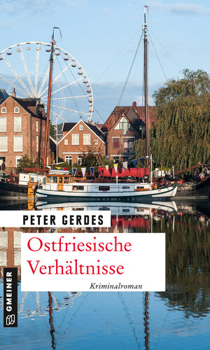 Buchcover Ostfriesische Verhältnisse | Peter Gerdes | EAN 9783839264645 | ISBN 3-8392-6464-2 | ISBN 978-3-8392-6464-5