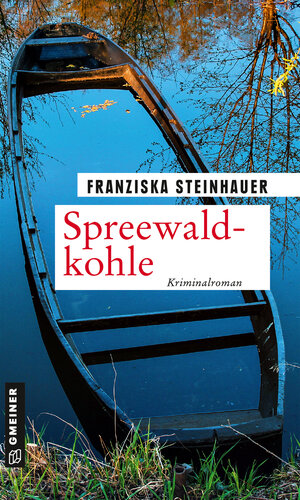 Buchcover Spreewaldkohle | Franziska Steinhauer | EAN 9783839268018 | ISBN 3-8392-6801-X | ISBN 978-3-8392-6801-8